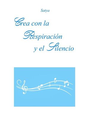 Crea con la Respiración y el Silencio - ebook
